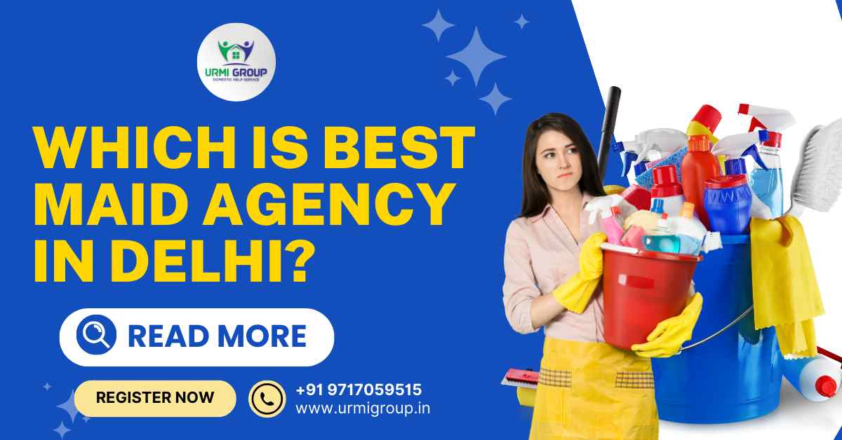 Which is best maid agency in Delhi?