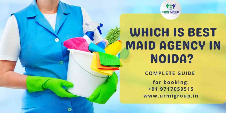 Which is Best Maid agency in Noida?