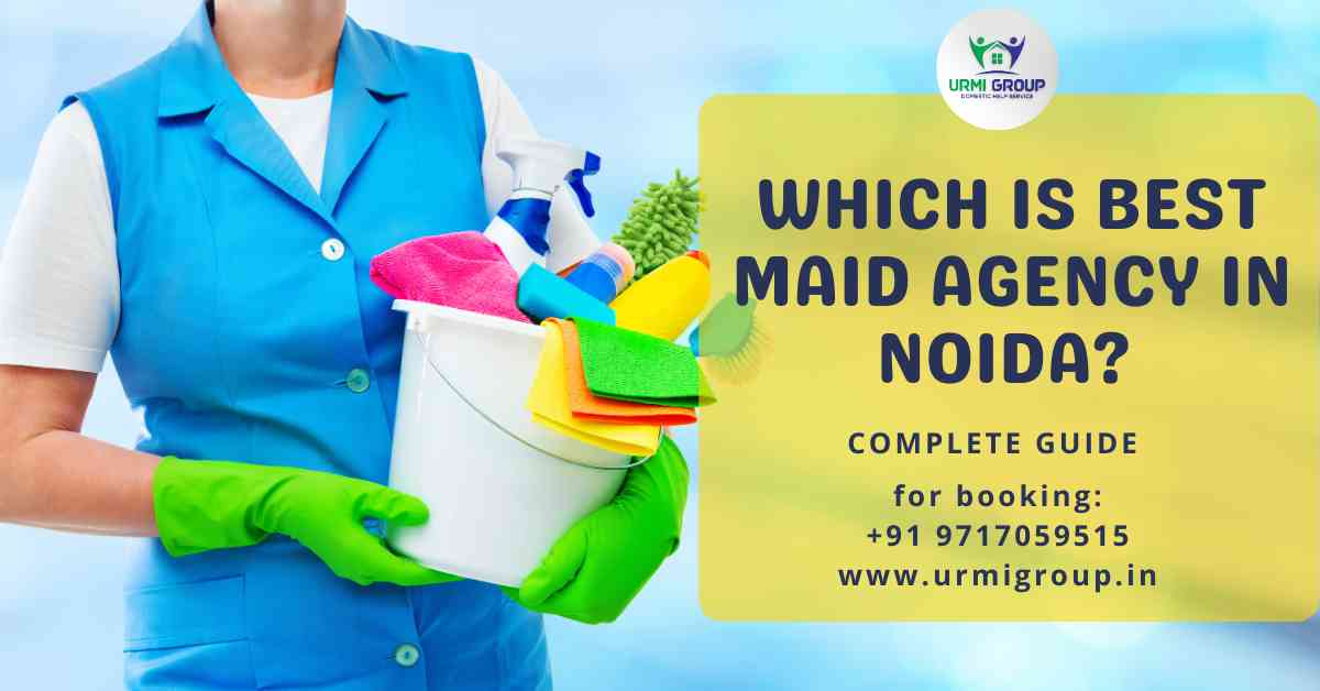 Which is best maid agency in Noida?
