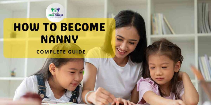 How to become a nanny?