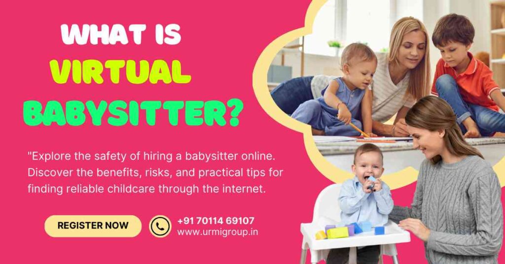 What is virtual babysitter?