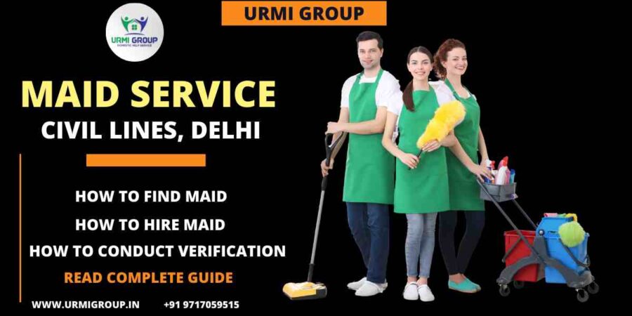 Complete guide - How to find maid in Civil Lines, Delhi?