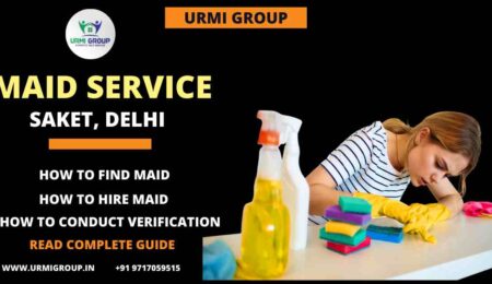 How to find reliable maid in Saket, New Delhi?