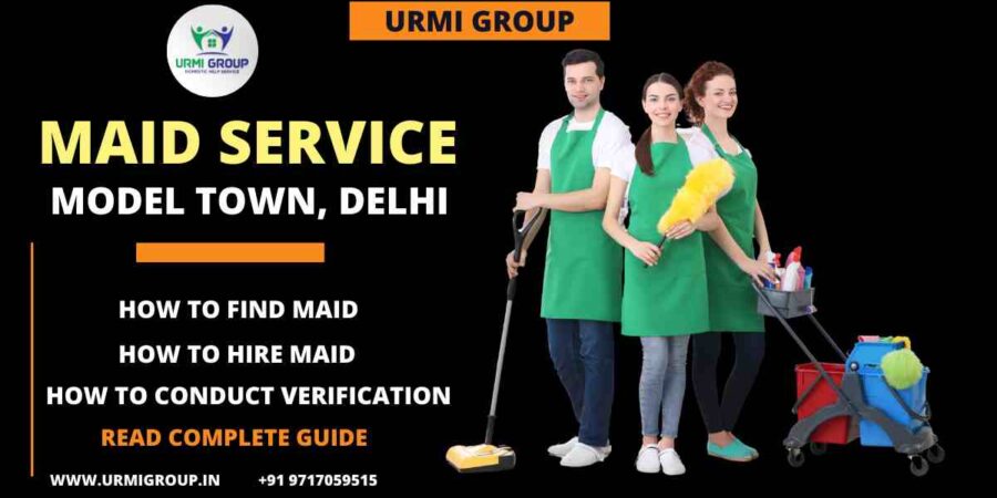 Complete Guide - How to find reliable maid in Model Town