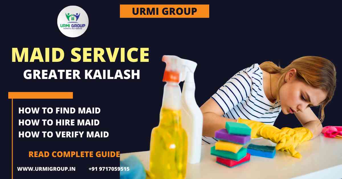 How to find maid in Greater Kailash?