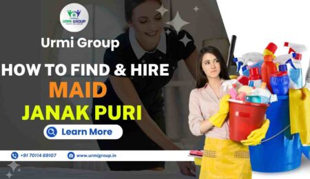 This image is indicating - How to find & hire reliable maid in Janakpuri Delhi - Complete guide