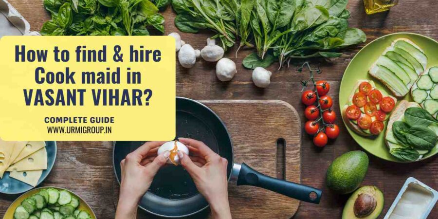 This image is indicating - How to find & hire relaible, experienced, professional cook maid in Vasant Vihar Delhi :- Complete step by step guide . This image is indicating - How to find & hire relaible, experienced, professional cook maid in Vasant Vihar Delhi :- Complete step by step guide .