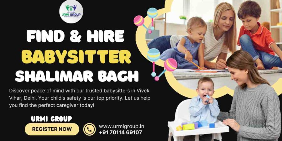 This image is indicatiing- how to find & hire relaible babysitter in shalimar bagh, new delhi? - complete guide This image is indicatiing- how to find & hire relaible babysitter in shalimar bagh, new delhi? - complete guide