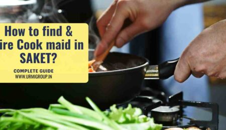 This image is indicating - How to find & hire cook maid in Saket Delhi? - Complete step by step guide