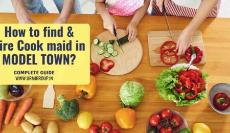 This image is indicating - How to find & hire cook maid in Model Town Delhi ? - Complete Guide
