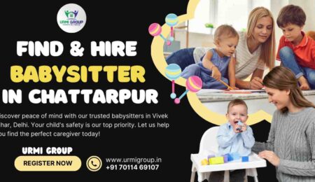 This image is indicating - how to find & hire babysitter/ Nanny in Chattarpur, Delhi - Complete Guide
