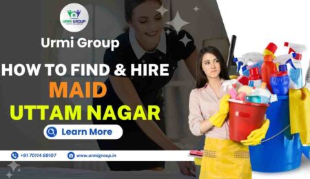 This image is indicating - How to find & hire reliable maid in Uttam Nagar Delhi? - complete guide