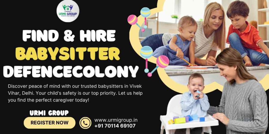 This image is about - How to find & hire babysitter in Defence colony Delhi? - Complete Guide ..