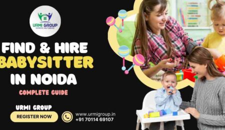 This image is indicating - How to find & hire babysitter/ Nanny in Noida & nearby Noida - Complete Guide