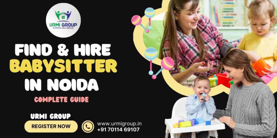 This image is indicating - How to find & hire babysitter/ Nanny in Noida & nearby Noida - Complete Guide This image is indicating - How to find & hire babysitter/ Nanny in Noida & nearby Noida - Complete Guide