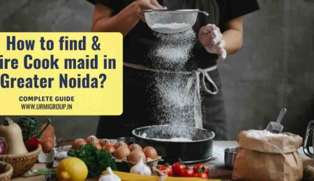 This image is indicating - how to find & hire relaible cook maid in Greater Noida- complete guide This image is indicating - how to find & hire relaible cook maid in Greater Noida- complete guide