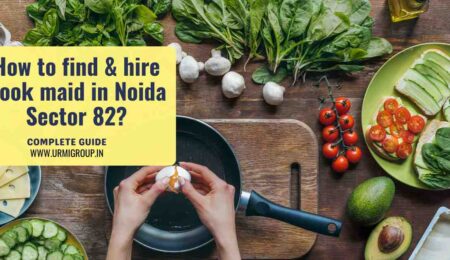 This image is indicating - how to find & hire reliable cook maid in sector 82, Noida - complete guide