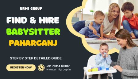 This image is about - how to find & hire reliable babysitter in Paharganj , New Delhi - Complete Guide This image is about - how to find & hire reliable babysitter in Paharganj , New Delhi - Complete Guide