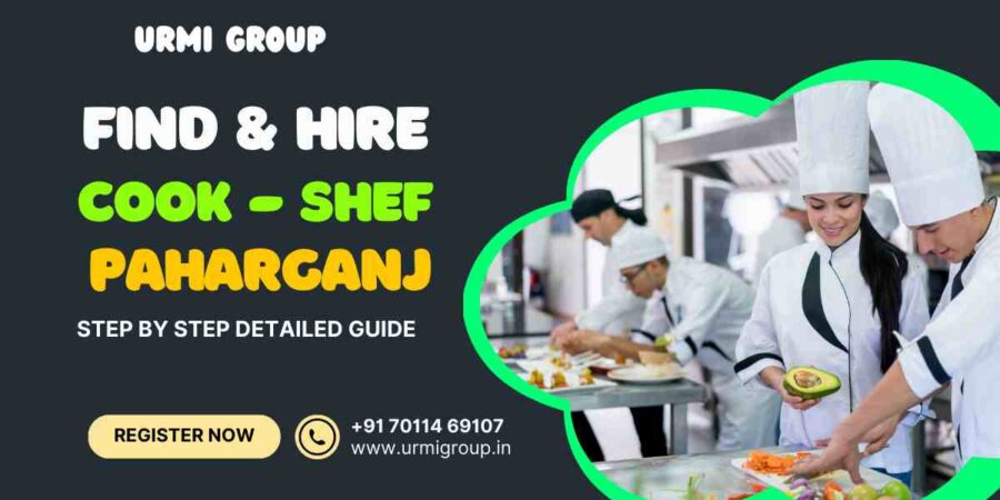 This image is about -- How to find & hire professional cook - shef in PAHARGANJ, New Delhi - complete Guide