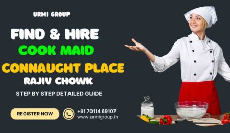 This image is about how to find & hire cook maid in Connaught Place, Delhi ? - Detailed step by step guide This image is about how to find & hire cook maid in Connaught Place, Delhi ? - Detailed step by step guide