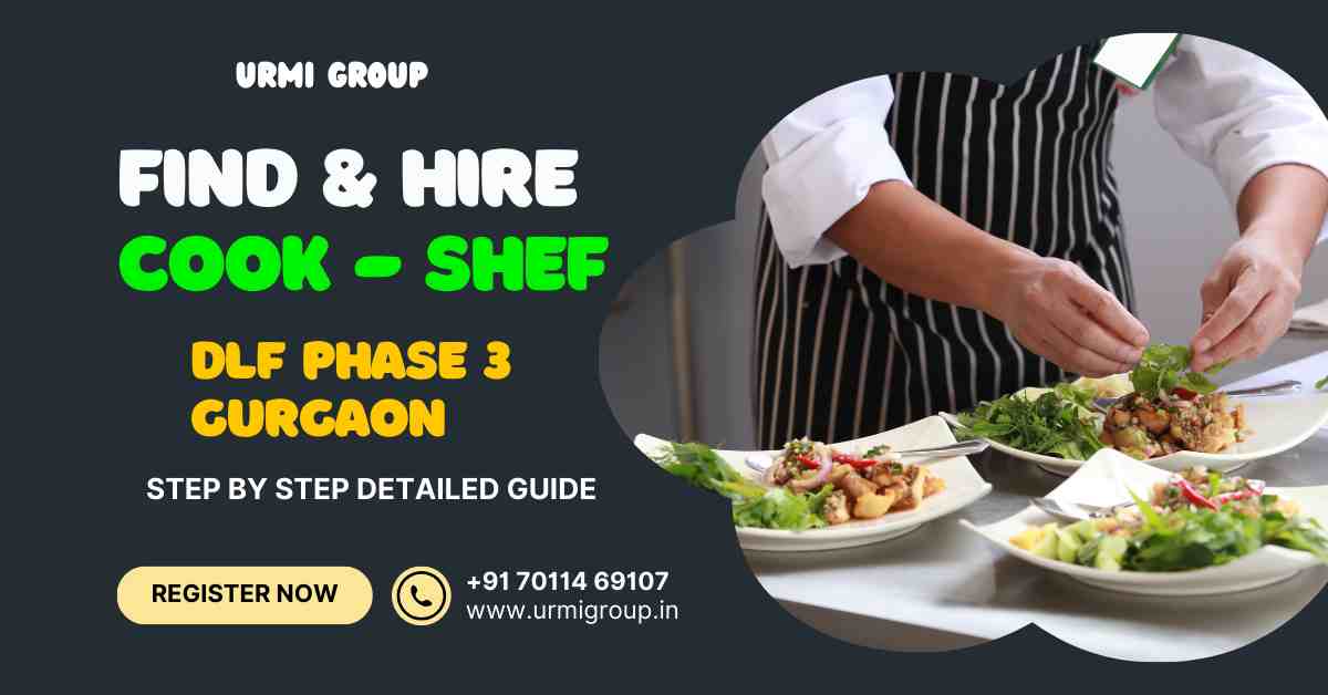 How to Hire Professional Cook in DLF Phase Gurgaon