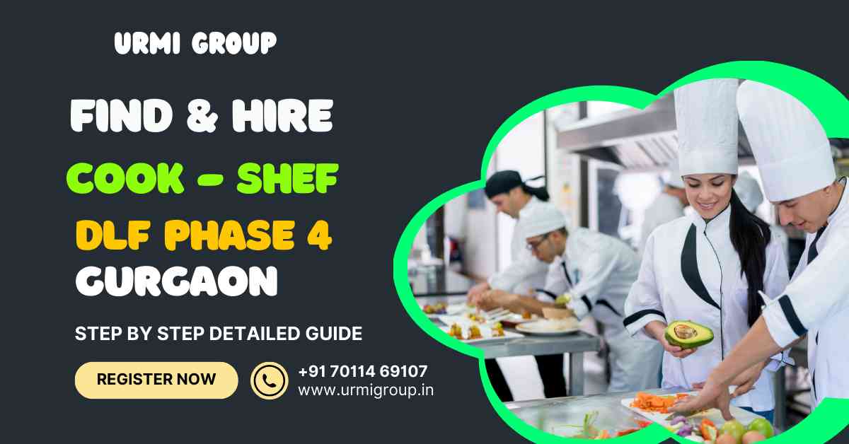 How to find & hire professional cook in DLF Phase 4 Gurgaon?