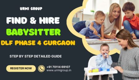 This image is about - How to find & hire relaible babysitter , nanny in DLF Phase 4 gurgaon - complete guide