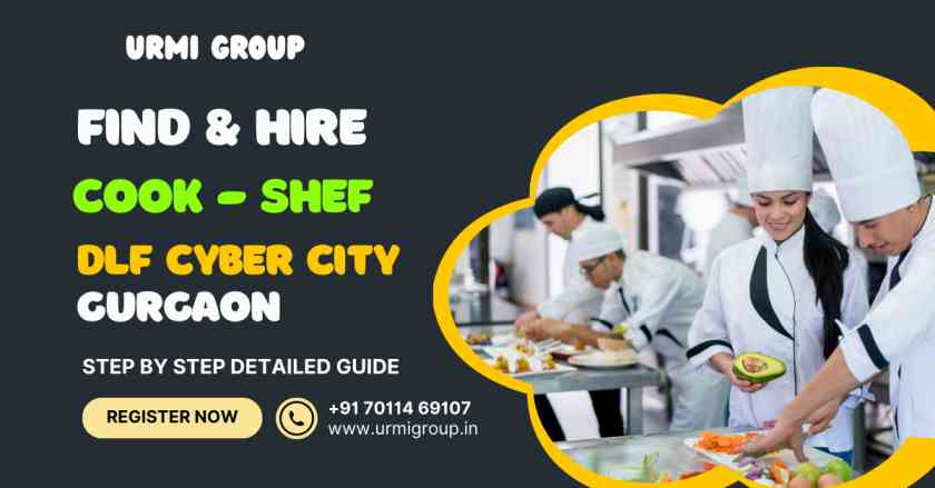 this image is about - how to find & hire skilled, professional, relaible cook, shef in DLF Cyber city Gurgaon? - Complete guide