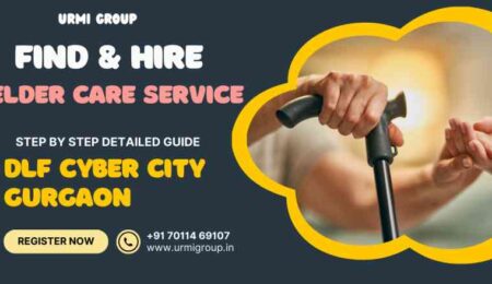 How to find & hire reliable elder care service in DLF Cyber City Gurgaon - Complete guide How to find & hire reliable elder care service in DLF Cyber City Gurgaon - Complete guide