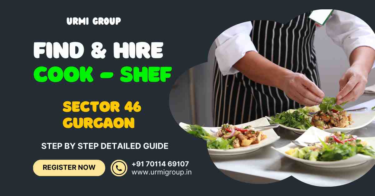 Hire professional cook in sector 46 Gurgaon