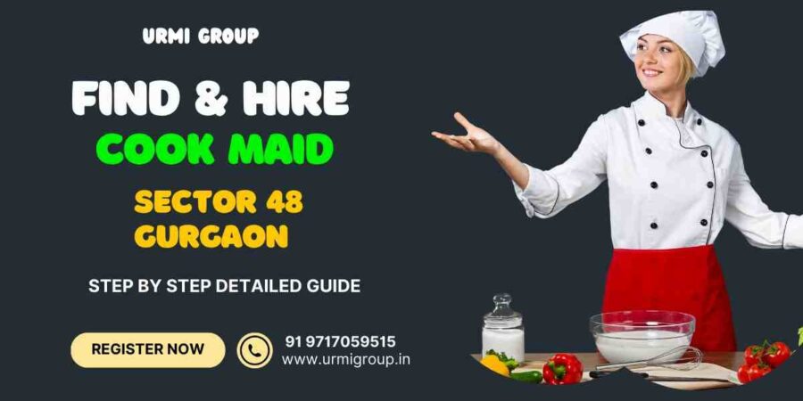 This image is about How to Find A Cook Maid in Sector 48 Gurgaon