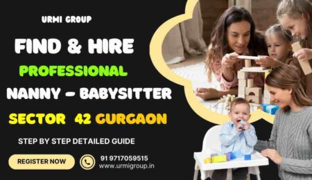 tHIS IMAGE IS ABOUT How to Find & Hire a Babysitter in Sector 42 Gurgaon