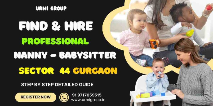 This image is about Essential Guide to Find a Mother's Helper in Sector 44 Gurgaon