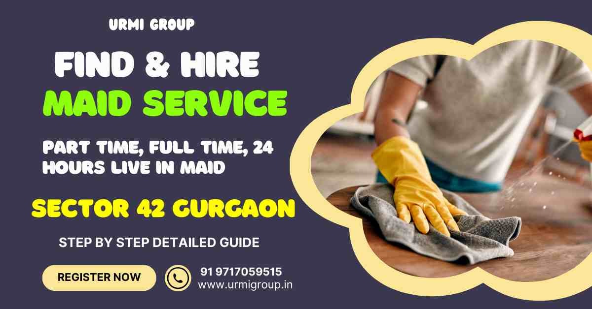 Find & Hire A Verified Maid in Sector 42 Gurgaon