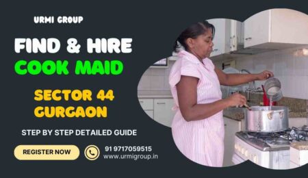 This image is about Steps to Hire a Cook-Maid in Sector 44 Gurgaon