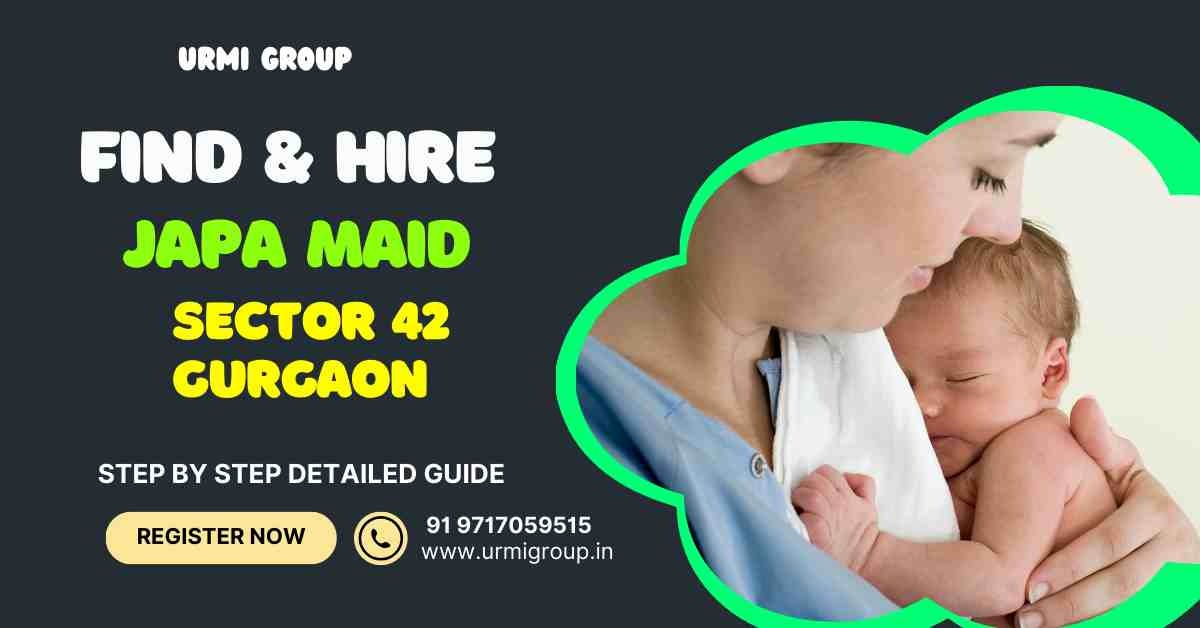 Find & Hire a Professional Japa Maid in Sector 42 Gurgaon