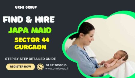 This image is about Japa Maid in Sector 44 Gurgaon: A Step by Step Guide