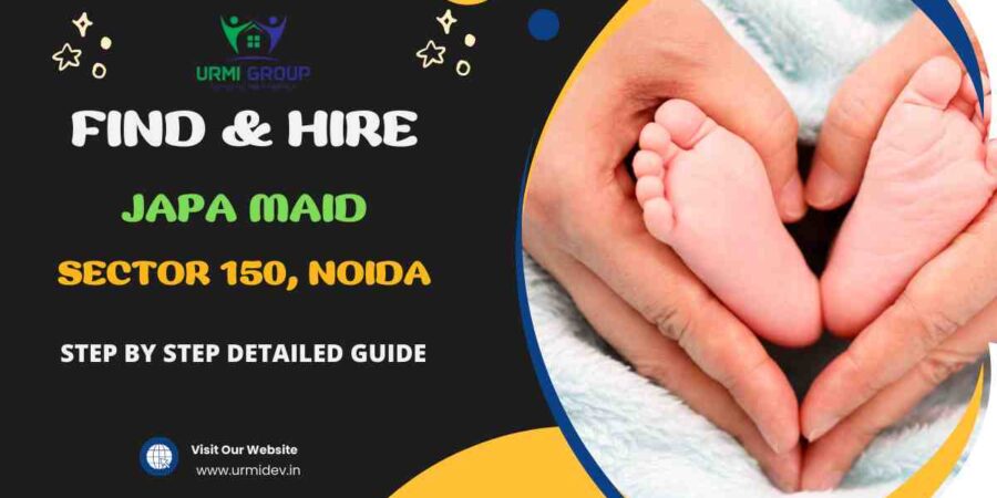 This image is about How to Find & Hire A Professional Japa Maid in Sector 150, Noida This image is about How to Find & Hire A Professional Japa Maid in Sector 150, Noida