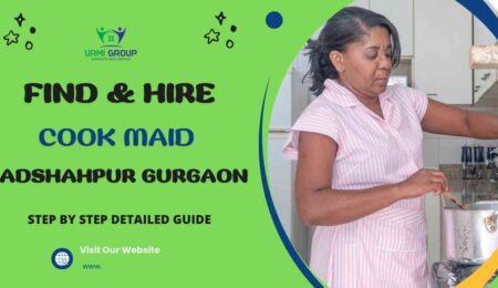 This image is about How to Find & Hire Cook Maid in Badshahpur Gurgaon