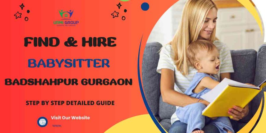 How to Find & Hire Babysitter in Badshahpur Gurgaon This image is about How to Find & Hire Babysitter in Badshahpur Gurgaona