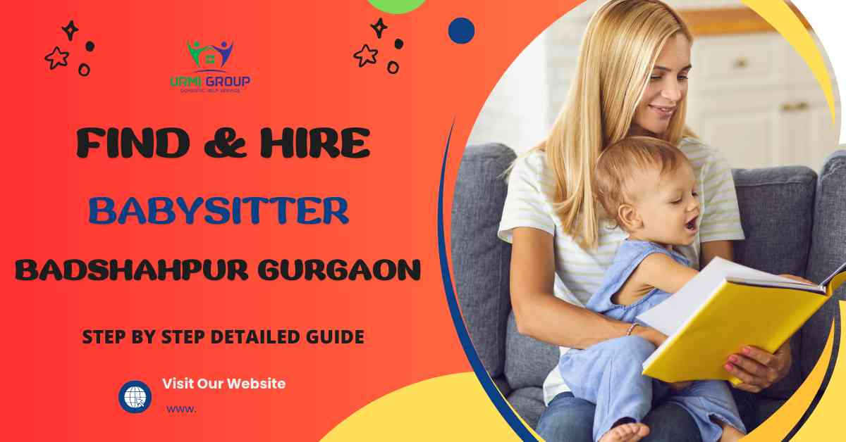 How to Find & Hire Babysitter in Badshahpur Gurgaon