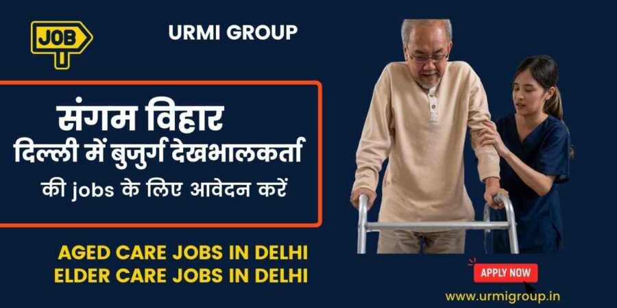 This image is about - Apply for elder care job Sangam Vihar Delhi with Urmi Group . 23 Elder care jobs availble in Sangam Vihar Delhi ..