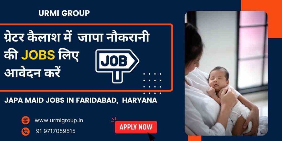 This image content showing - Apply for japa maid jobs in Greater Kailash Delhi with Urmi Group