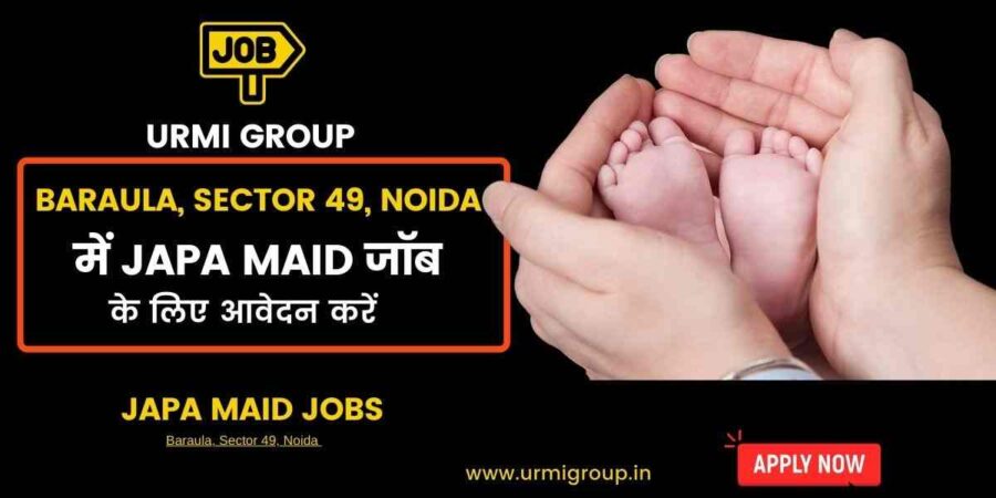 This image is about - Apply for japa maid jobs in Baraula, Sector 49, Noida