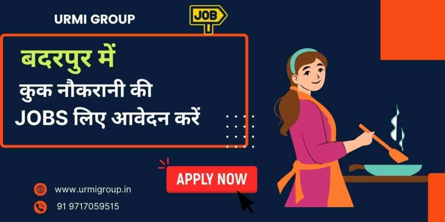 This image is about - Apply for cook maid jobs in Badarpur Delhi with Urmi Group
