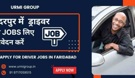 This image is about - Apply for driver jobs in Badarpur Delhi with Urmi GROUP