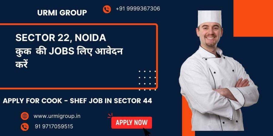 Apply for cook , shef, cook maid jobs in Sector 22, Noida with Urmi Group