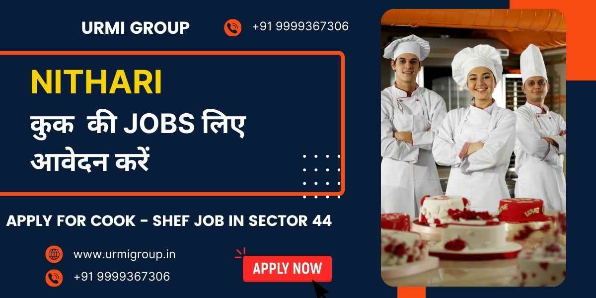 Cook, Chef & Cook Maid Jobs in Nithari, Noida – Full-Time, Part-Time & Live-In Jobs