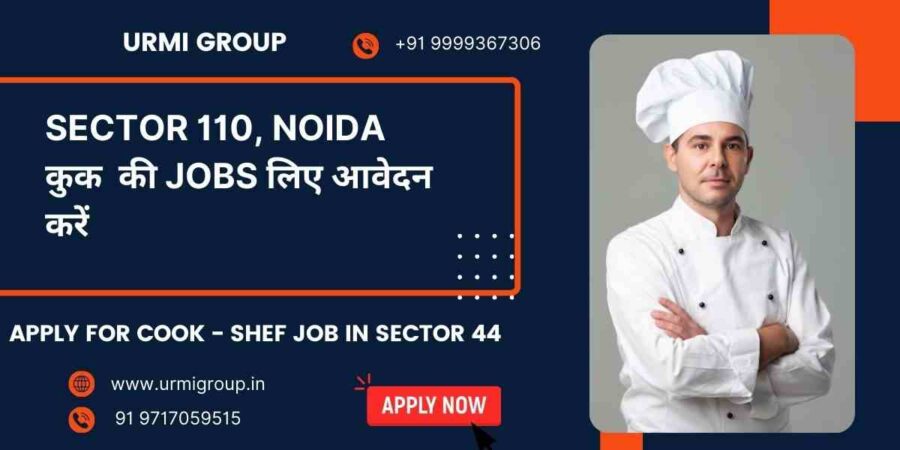 Apply for cook maid , cook , shef job role in sector 110 Noida with Urmi Group