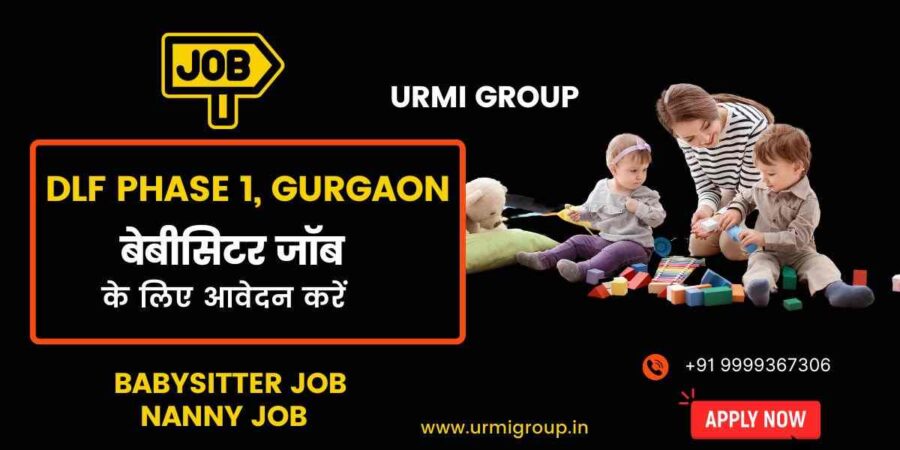 Apply for nanny - babysitter jobs in dlf phase 1 Gurgaon